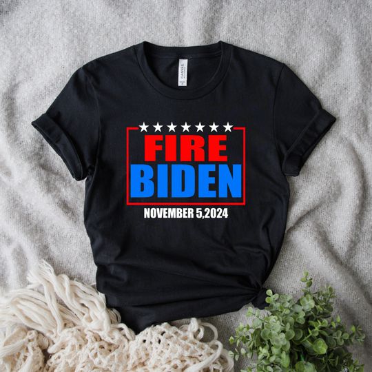 Fire Biden Shirt || Fire Biden T Shirt || Fire Biden 2024 Shirt || Fire Biden  T Shirts
