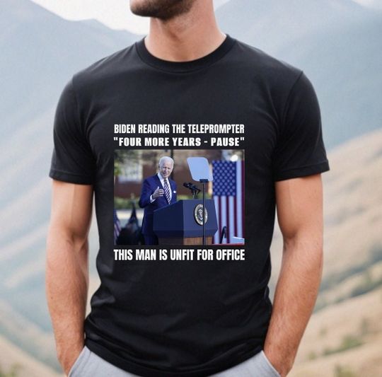 Anti Biden T-Shirt, Biden Reading Teleprompter Fiasco, Four More Years Pause Shirt, Republican Shirt, Funny Gift for Conservative