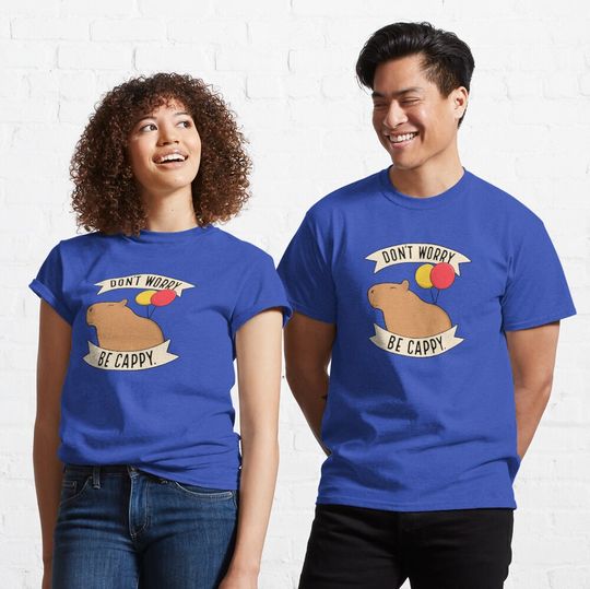 Don't Worry Be Cappy Chill Like Capybara Funny T-Shirt
