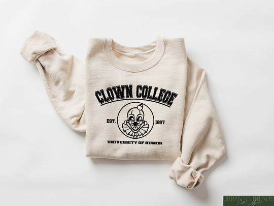 Clown College Sweatshirt, Clown University Crewneck, Clown College Shirt