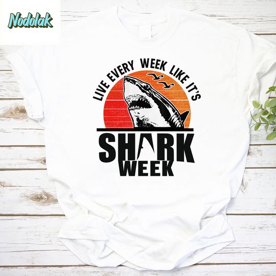Live Every Week Like Its Shark Week Vintage T-Shirt, Shark Week Shirt, For Shark Lover Shirt