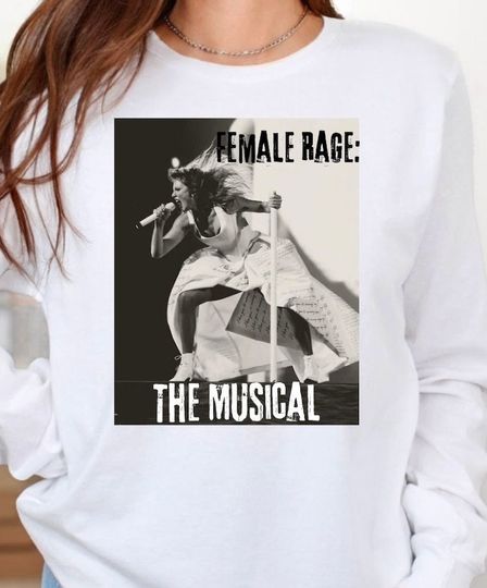 Female Rage Sweatshirt, The Musical TTPD Taylor Merch