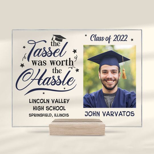The Tassel Is Worth The Hassle Custom Upload Image Personalized Acrylic Plaque With Stand