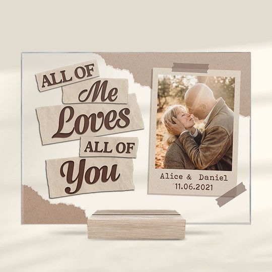 All Of Me Loves All Of You Custom Upload Photo Couple Personalized Acrylic Plaque With Stand