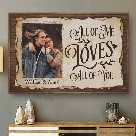 All Of Me Loves All Of You Custom Upload Couples Photo Personalized Family Poster