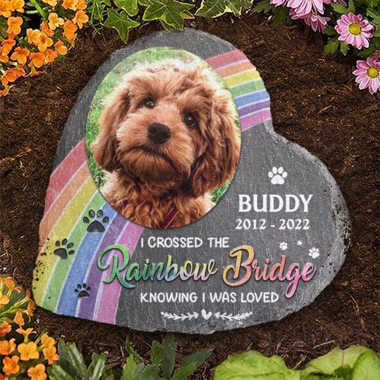 I Crossed The Rainbow Bridge Knowing I Was Loved Custom Image Pet Grave Memorial Stone