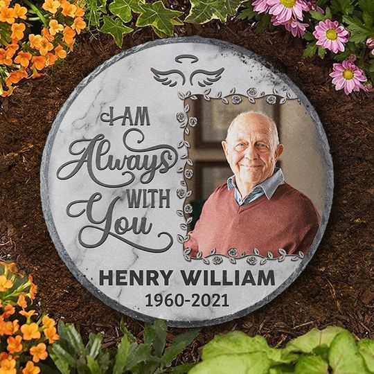 I Am Always With You Custom Upload Image Family Member Personalized Grave Memorial Stone