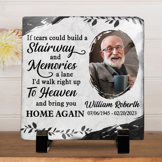 If Tears Could Build Up A Stairway Custom Family Member Image Personalized Memorial Stone