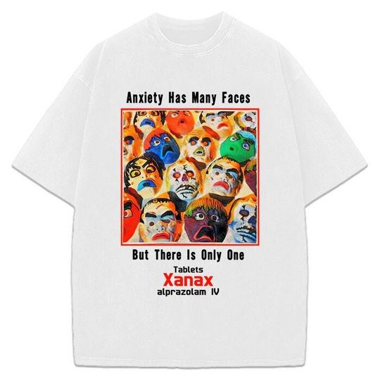 Xanax Anxiety Has Many Faces T-Shirt Vintage AD Retro Custom Graphic Tee