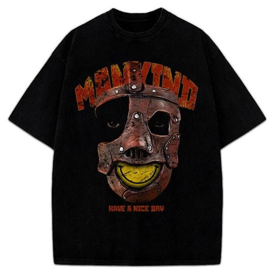 Mankind Mick Foley T-Shirt Have A Nice Day Wrestling Legend Graphic Streetwear Unisex Black Tee