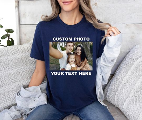 Custom Photo Shirt with Your Custom Text, Custom Shirt With Photo, Custom Photo Shirt