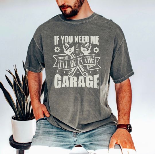 Funny Dad Shirt, I'll Be In The Garage Tee, Shirt For Dad, Funny Husband T-shirt, Dads Garage Shirt, Shirt For Grandpa, Gift For Him
