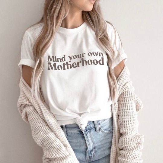 Mind Your Own Motherhood Tee, Mom Life Shirt, Mama T-Shirt