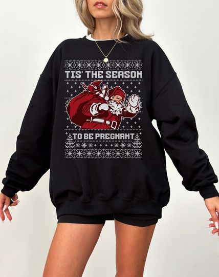 Christmas Pregnancy Sweatshirt, Pregnancy Announcment, Tis The Season to Be Pregnant, Mom To be Gift, Xmas Pregnant Mom Shirt