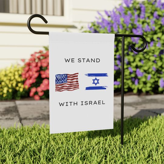 We Stand With Israel flag, Home Garden Flag, American Flag, Israel Flag