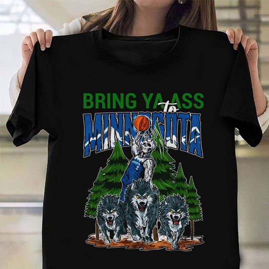 Bring ya ass to minnesota basketball shirt