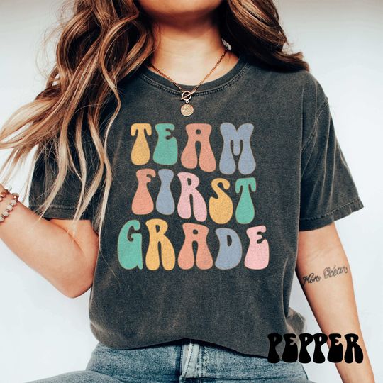 First Grade Teacher Shirt,  First Grade Crew T