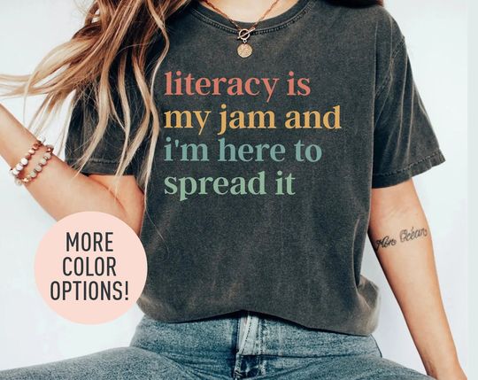 Literacy Is My Jam And I'm Here To Spread It Shirt, Literacy Teacher S