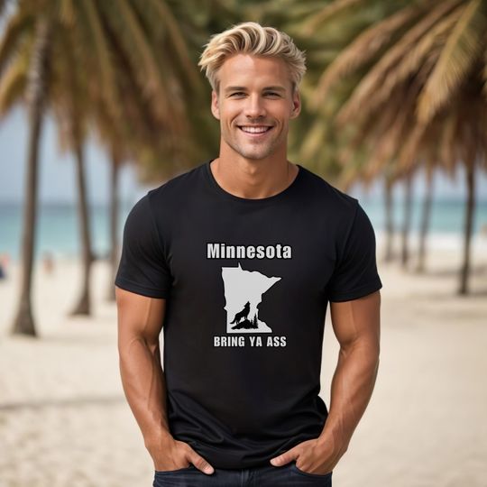 Bring Ya Ass Minnesota Shirt,  Funny Meme Shirt, Bring Ya A** Shirt