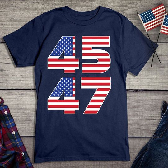 45-47 T-Shirt, President Donald Trump Tee, American Presidential Election Shirt, Political Tshirt