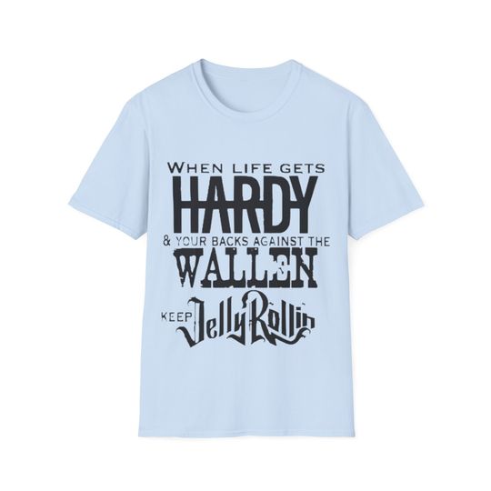 Jelly Roll Shirt, Wallen, Hardyy Shirt