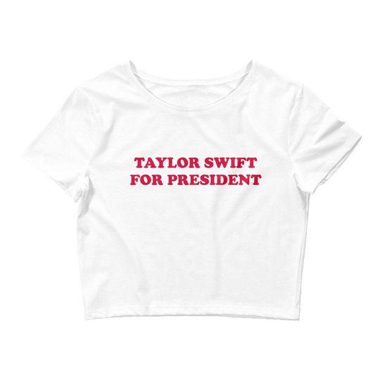 Taylor for President , Eras Tour crop top Taylor Shirt