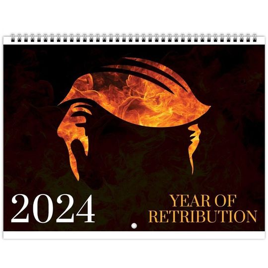2024 Trump Year of Retribution Calendar