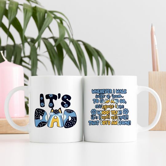 BlueyDad Dad Mug, It's Dad Mug, Personalized BlueyDad Dad Mug, BlueyDad Fathers Day Mug, Custom BlueyDad Mug
