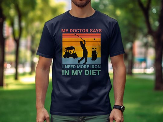 Funny Golf T-Shirt, My Doctor Says I Need More Iron Golfing Tee, Retro Sunset Style Golfer Tee