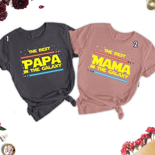 The Best Papa In The Galaxy Shirt, Mama In The Galaxy T-Shirt, The Best Papa Mama Matching Outfit, Father's Day Shirt