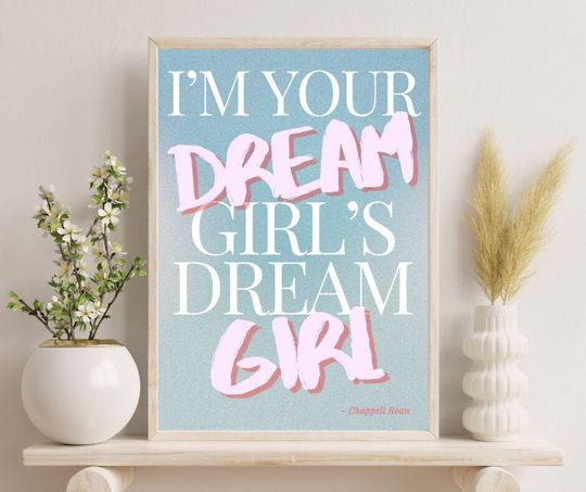 I'm Your Dream Girl's Dream Girl Wall Print - Chappell Roan Printable Wall Art