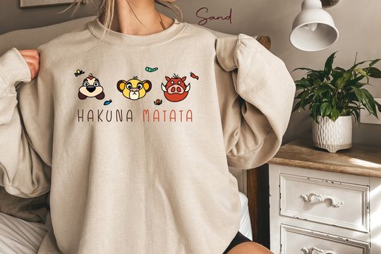 Hakuna Matata Sweatshirt, Lion King Sweatshirt, Animal Kingdom Trip Sweatshirt