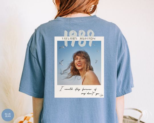 1989 Version T-shirt, If Would Stay Forever T-shirt