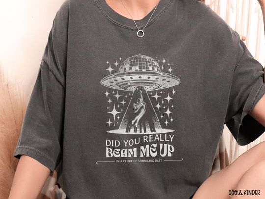 Did You Really Beam Me Up Down Bad Graphic Shirt