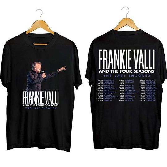 Frankie Valli The Last Encores Tour Shirt, Frankie Valli Shirt, Frankie Valli 2024 Concert