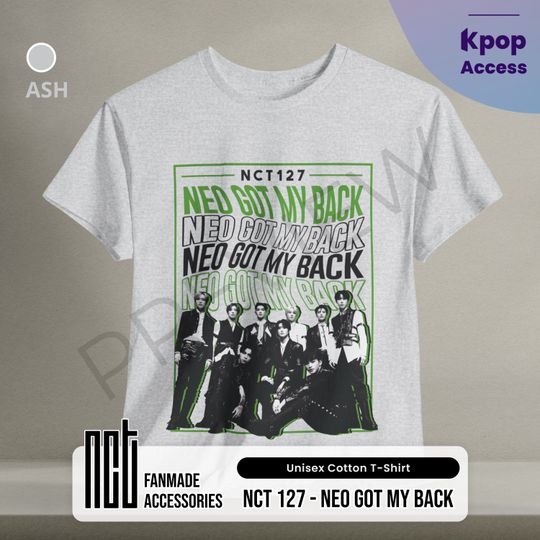Unisex NCT 127 T-Shirt Heavy Cotton Tee Neo Got My Back NCT Kpop Fanmade Merch Gift