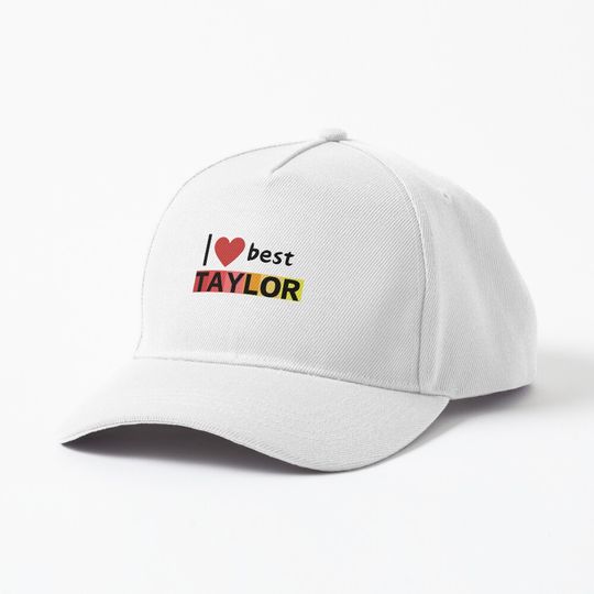 I love best taylor Cap