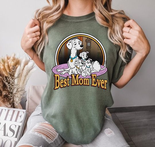 Disney 101 Dalmatians Best Mom Ever T-shirt, Funny 101 Dalmatians Shirt,