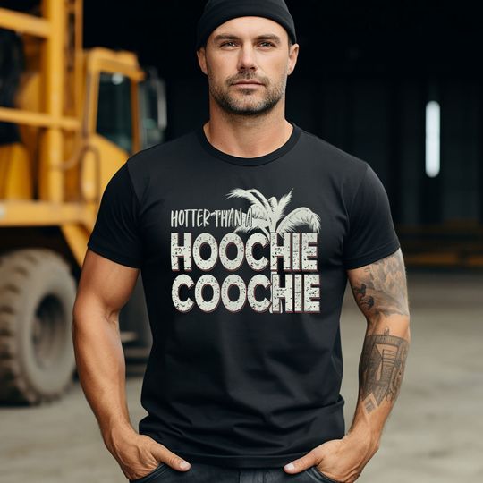 Hotter than a Hoochie Coochie Shirt, Western Gift Shirt
