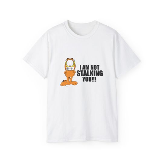I Am Not Stalking You, Garfield Shirt, Andrew Garfield, Unisex Cotton Tee