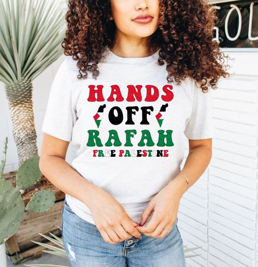 Free Palestine Shirt Hands Off Rafah Shirt Palestinian Lives Matter Shir