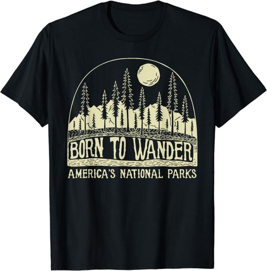 Born To Wander America's National Park T-Shirt