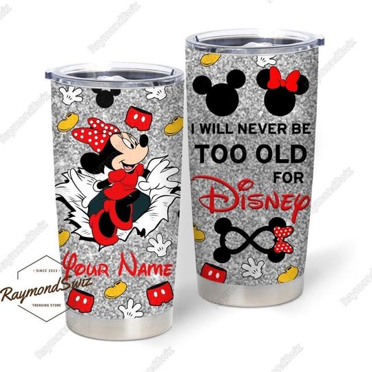 Minnie Tumbler, Personalized Tumbler, I Will Never Be Too Old For Disney, Minnie Mouse Tumbler