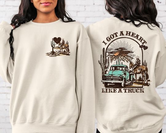 I Got A Heart Like A Truck Two Sided Printed Sweatshirt, Country Cowboys Sweatshirt