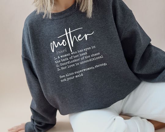 Mother Definition Sweatshirt, Mother's Day Sweatshirt, Gift For Mom, Best Mom Sweatshirt, Mother's Day Gift, Mother Shirt, Cool Mom Sweater