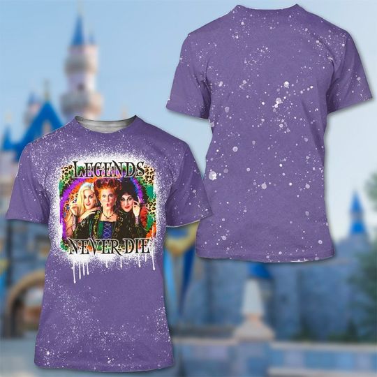 Hocus Pocus Legends Never Die T-shirt, Halloween Sanderson Sister 3D T-shirt, Three Witches All Over Print Shirt