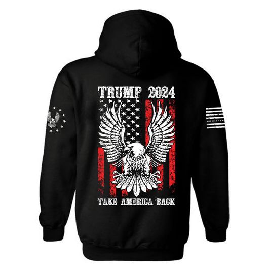 Trump 2024 Hoodie, Trump 2024 Take American Back Shirt, Trump T-shirt, Election Shirt, USA Flag T-shirt, Pro Trump 2024 Election Shirt