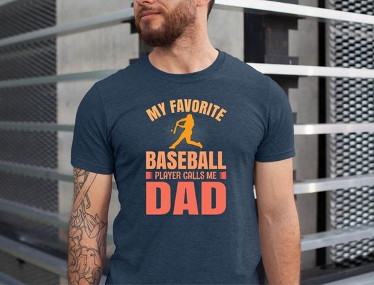 My Favorite Baseball Player Calls Me Dad Shirt, Baseball Tee, Baseball Dad Shirt, Father's Day Gift
