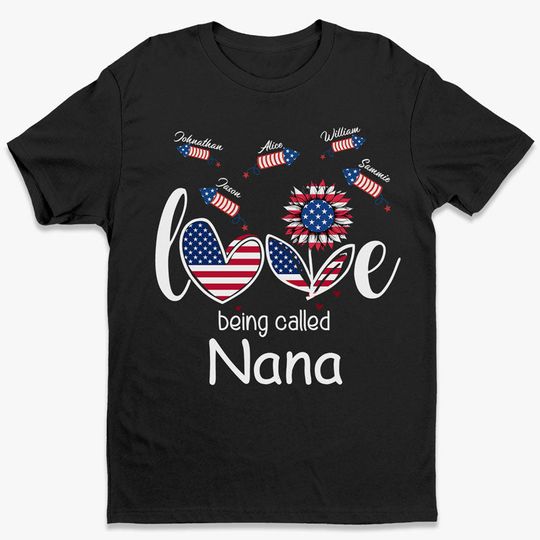 Love Being Called Grandma Custom 4th Of July Gift Personalized Family Unisex T-Shirt