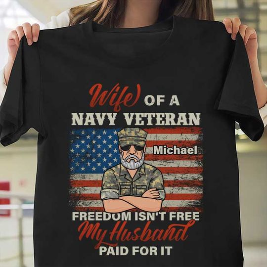 Freedom Isn't Free My Husband Paid For It Custom July 4th Personalized Unisex T-Shirt